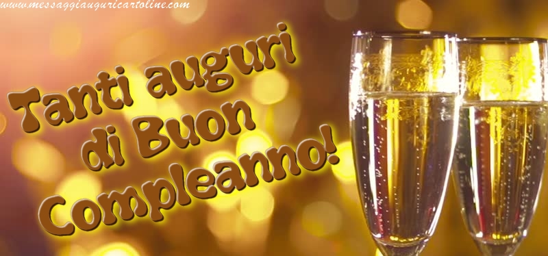 Tanti auguri di Buon Compleanno! - Cartoline compleanno con champagne
