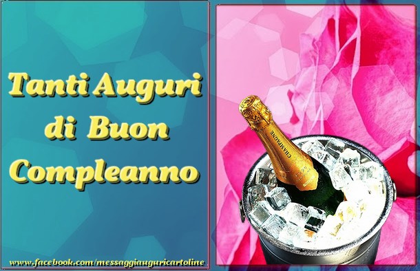 Tanti Auguri di Buon Compleanno - Cartoline compleanno con champagne