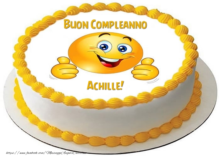 Torta Buon Compleanno Achille! - Cartoline compleanno con torta