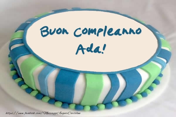 Torta Buon Compleanno Ada! - Cartoline compleanno con torta