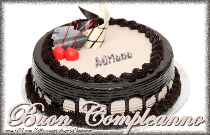 Buon compleanno Adriana - Cartoline compleanno