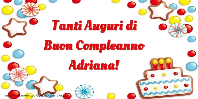 Tanti Auguri di Buon Compleanno Adriana! - Cartoline compleanno