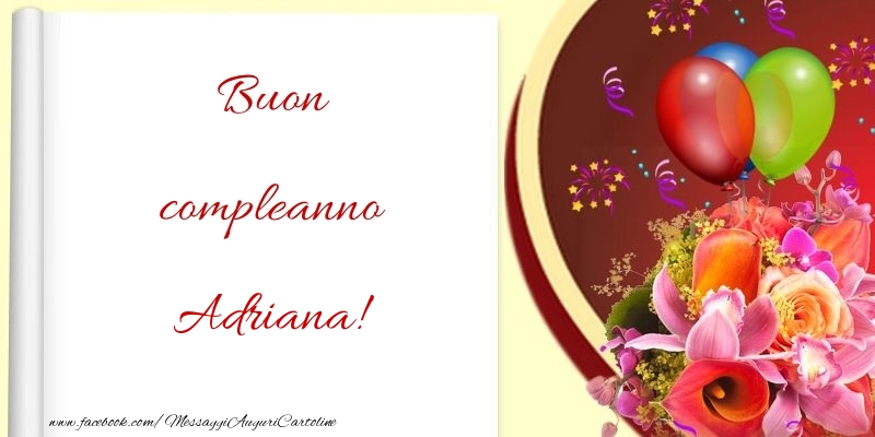 Buon compleanno Adriana - Cartoline compleanno