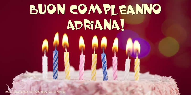  Torta - Buon compleanno, Adriana! - Cartoline compleanno con torta