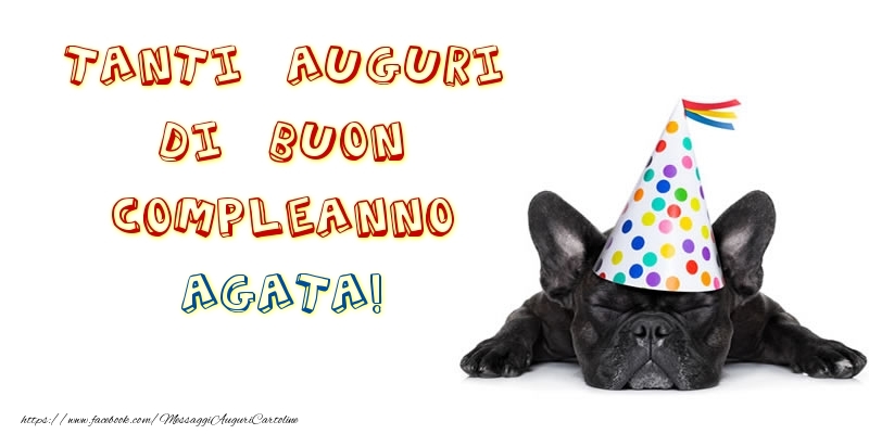 Tanti Auguri di Buon Compleanno Agata! - Cartoline compleanno