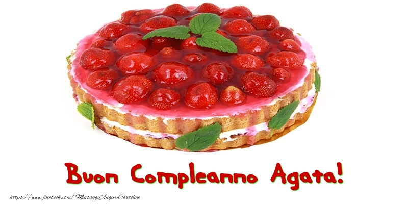 Buon Compleanno Agata! - Cartoline compleanno con torta