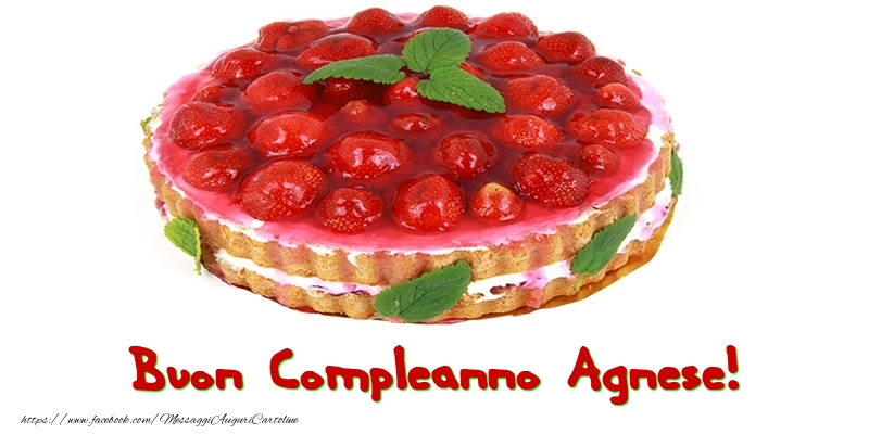 Buon Compleanno Agnese! - Cartoline compleanno con torta