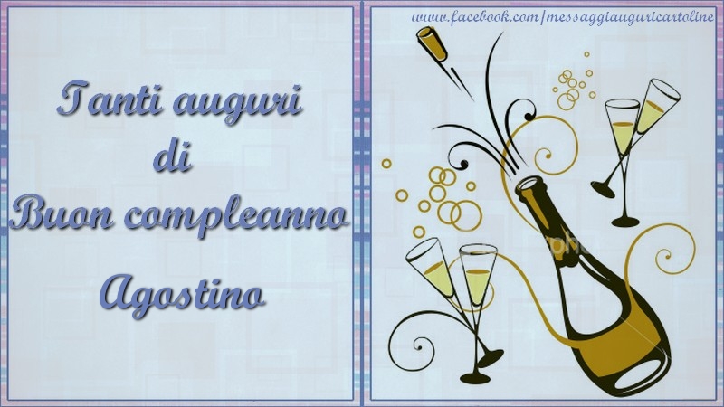  Tanti auguri di  Buon compleanno Agostino - Cartoline compleanno