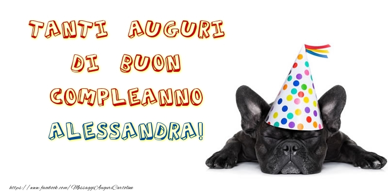 Tanti Auguri di Buon Compleanno Alessandra! - Cartoline compleanno