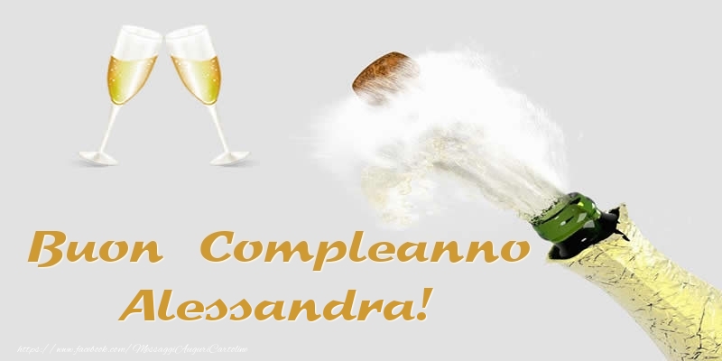 Buon Compleanno Alessandra! - Cartoline compleanno con champagne