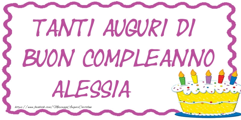  Tanti Auguri di Buon Compleanno Alessia - Cartoline compleanno