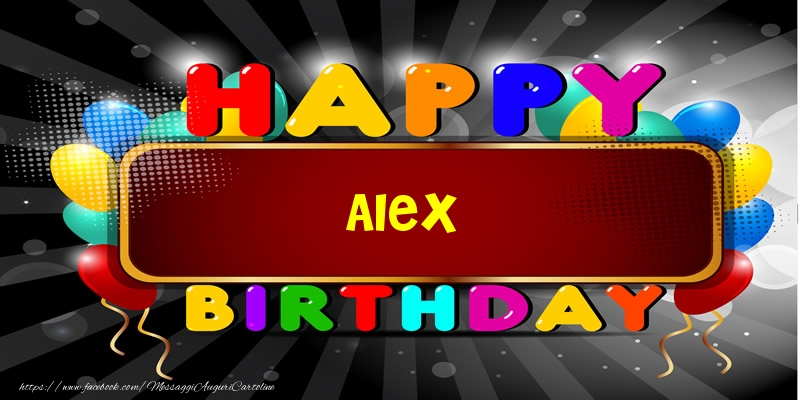  Happy Birthday Alex - Cartoline compleanno