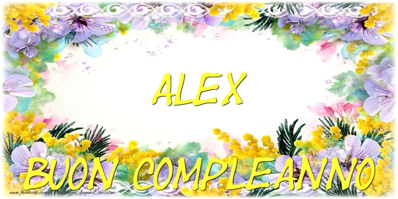 Buon Compleanno Alex - Cartoline compleanno