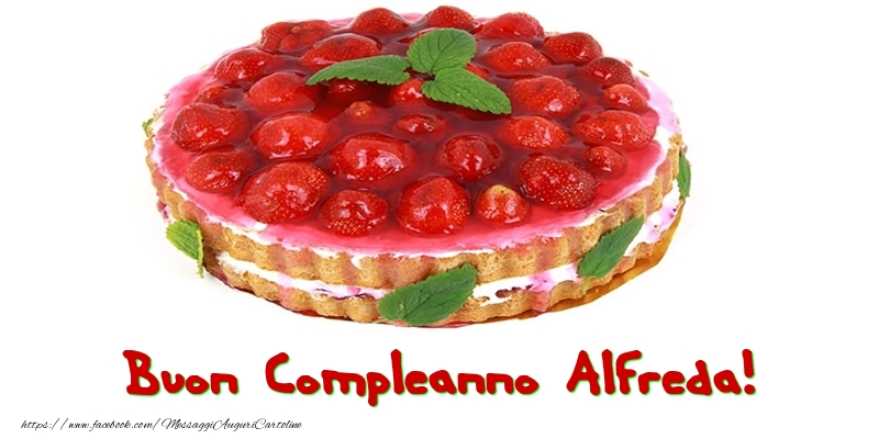 Buon Compleanno Alfreda! - Cartoline compleanno con torta