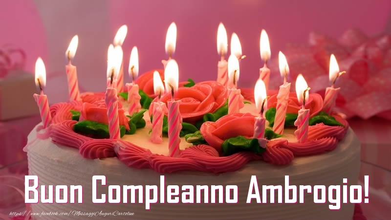 Torta Buon Compleanno Ambrogio! - Cartoline compleanno con torta