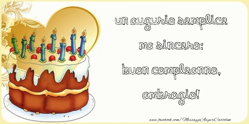 Un augurio semplice ma sincero: Buon compleanno, Ambrogio - Cartoline compleanno