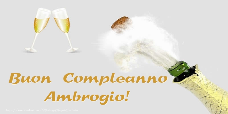 Buon Compleanno Ambrogio! - Cartoline compleanno con champagne