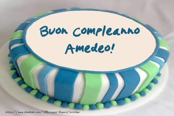 Torta Buon Compleanno Amedeo! - Cartoline compleanno con torta
