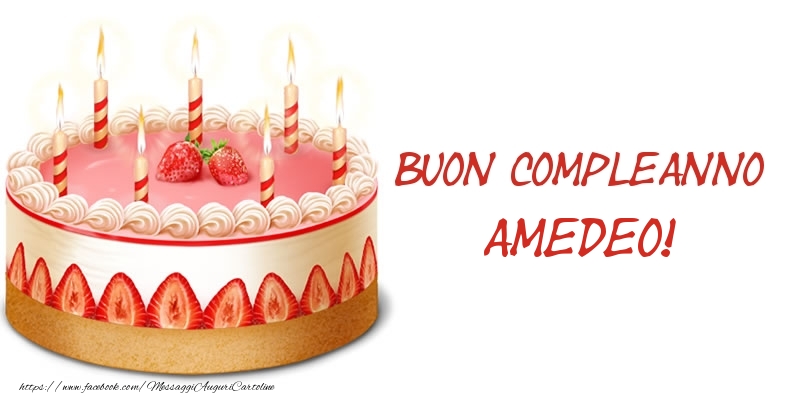 Torta Buon Compleanno Amedeo! - Cartoline compleanno con torta