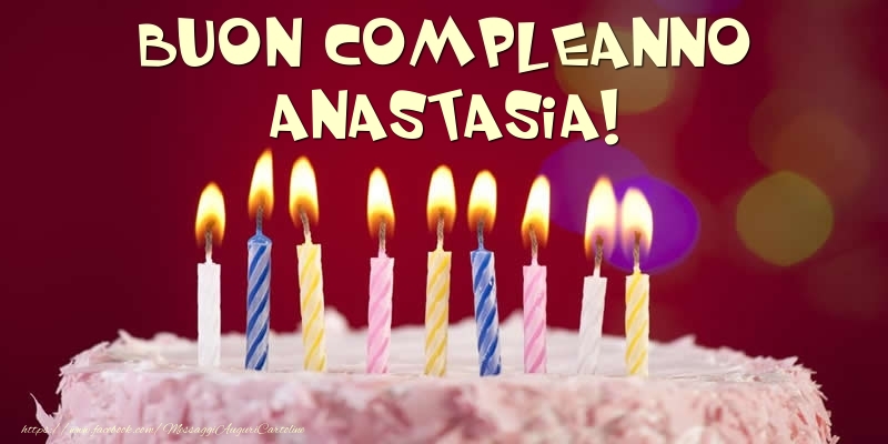 Torta - Buon compleanno, Anastasia! - Cartoline compleanno con torta