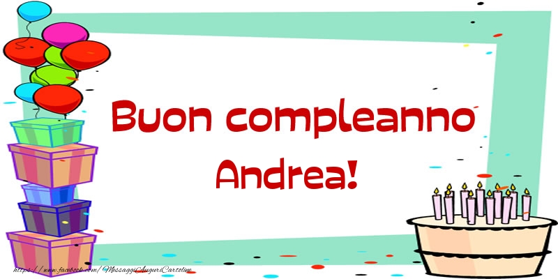 Buon compleanno Andrea! - Cartoline compleanno