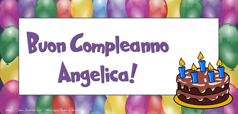 Buon Compleanno Angelica - Cartoline compleanno