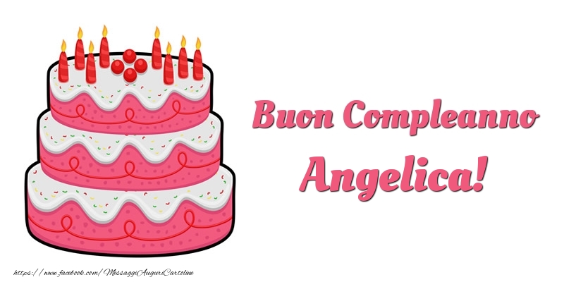 Torta Buon Compleanno Angelica - Cartoline compleanno con torta
