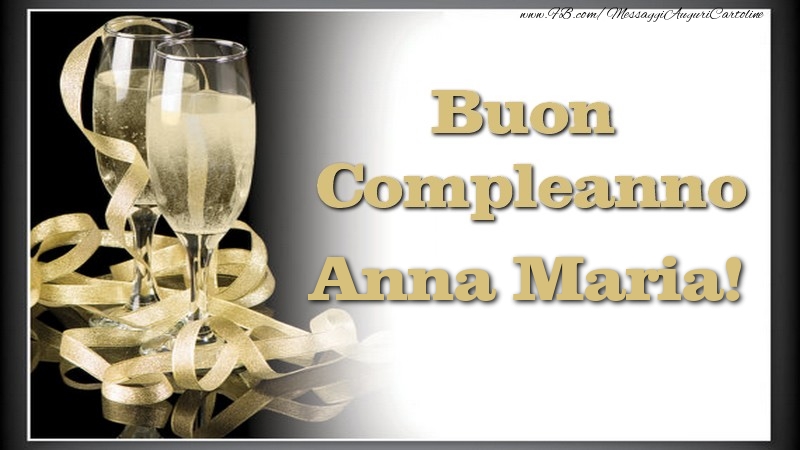 Buon Compleanno, Anna Maria - Cartoline compleanno