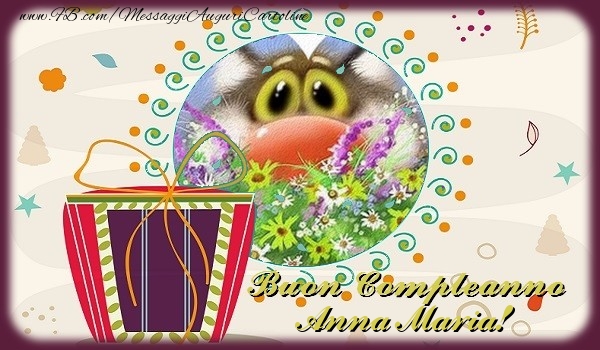 Buon Compleanno Anna Maria - Cartoline compleanno