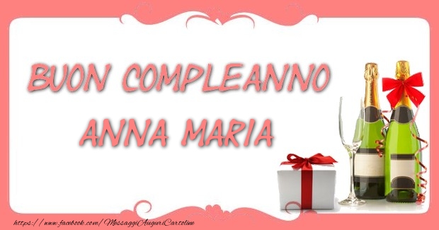 Buon compleanno Anna Maria - Cartoline compleanno