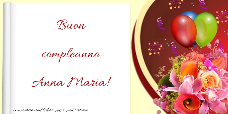  Buon compleanno Anna Maria - Cartoline compleanno