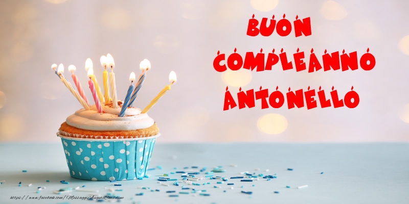  Buon compleanno Antonello - Cartoline compleanno