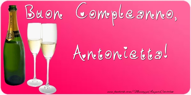 Buon Compleanno, Antonietta - Cartoline compleanno