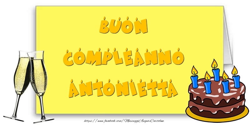 Buon Compleanno Antonietta - Cartoline compleanno