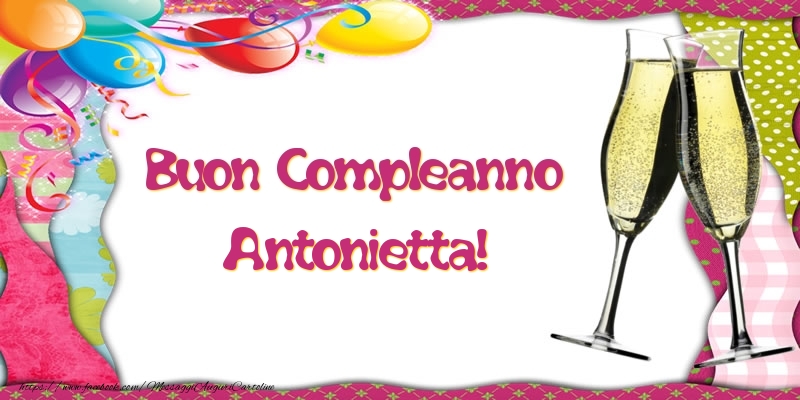 Buon Compleanno Antonietta! - Cartoline compleanno