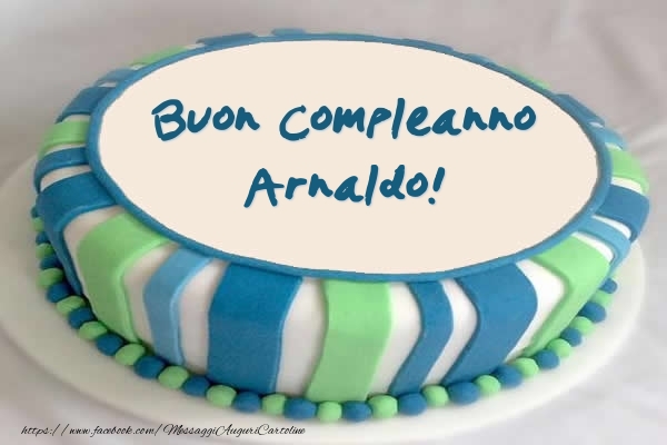 Torta Buon Compleanno Arnaldo! - Cartoline compleanno con torta