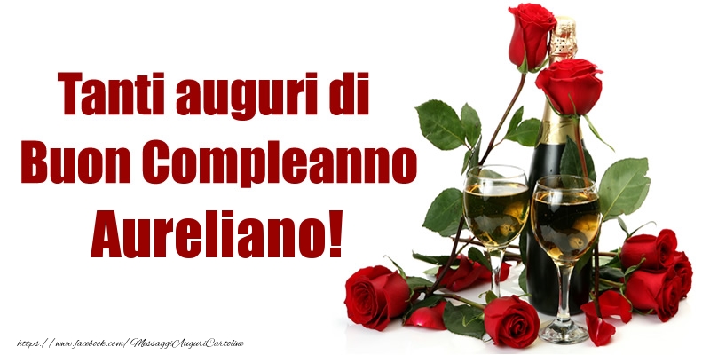 Tanti auguri di Buon Compleanno Aureliano! - Cartoline compleanno