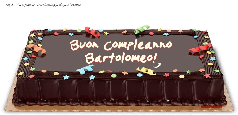  Torta di compleanno per Bartolomeo! - Cartoline compleanno con torta