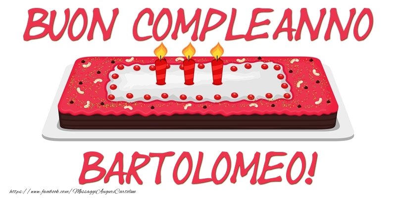 Buon Compleanno Bartolomeo! - Cartoline compleanno