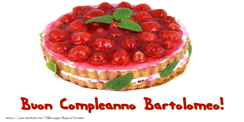 Buon Compleanno Bartolomeo! - Cartoline compleanno con torta
