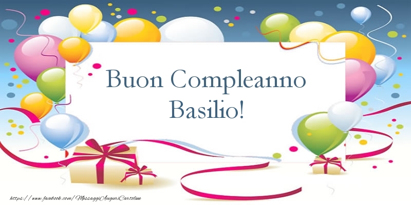 Buon Compleanno Basilio - Cartoline compleanno