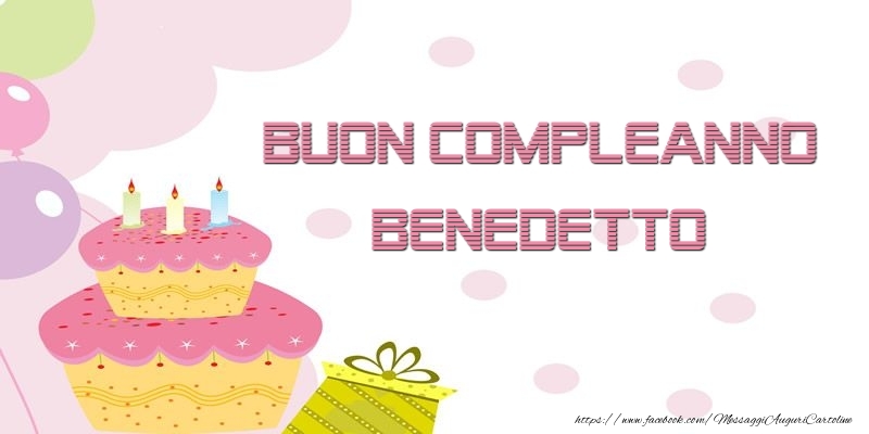 Buon Compleanno Benedetto - Cartoline compleanno