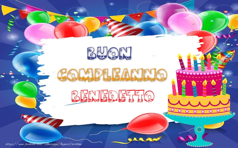  BUON COMPLEANNO Benedetto - Cartoline compleanno