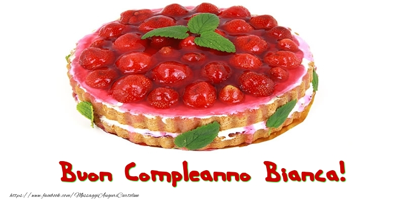 Buon Compleanno Bianca! - Cartoline compleanno con torta