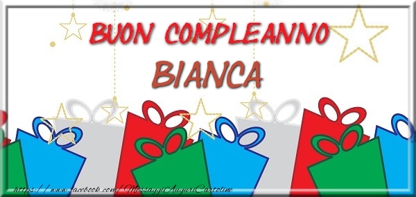 Buon compleanno Bianca - Cartoline compleanno