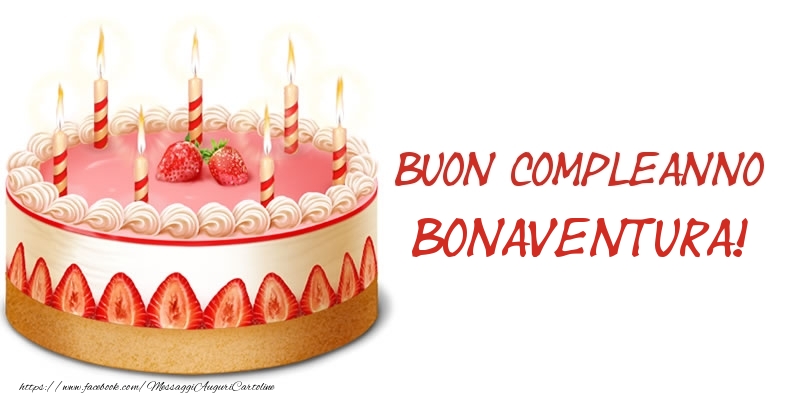 Torta Buon Compleanno Bonaventura! - Cartoline compleanno con torta