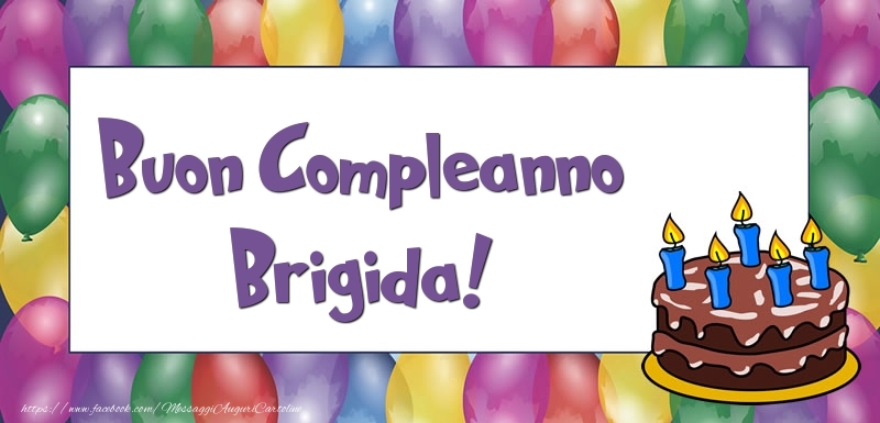 Buon Compleanno Brigida - Cartoline compleanno