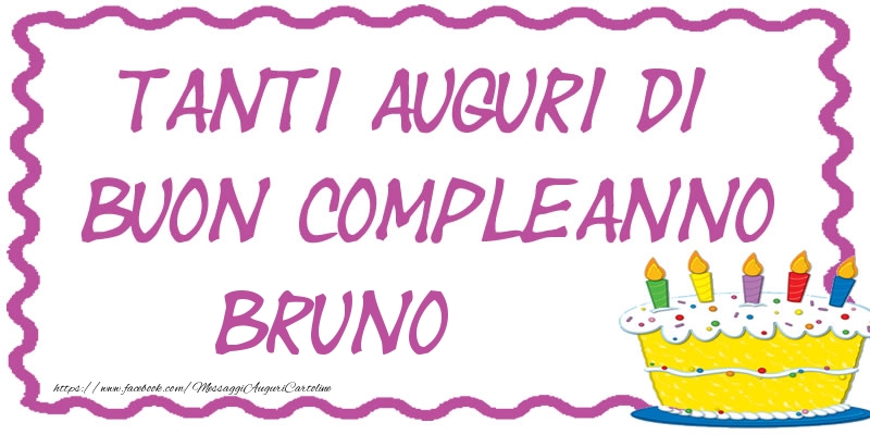 Tanti Auguri di Buon Compleanno Bruno - Cartoline compleanno