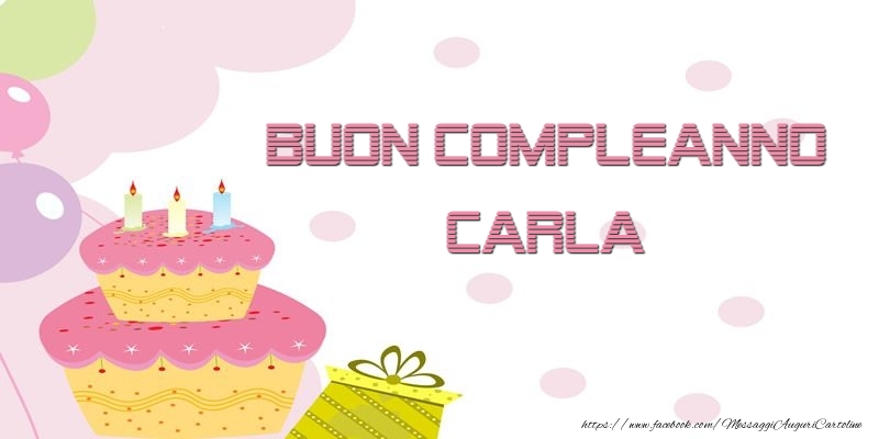 Buon Compleanno Carla - Cartoline compleanno