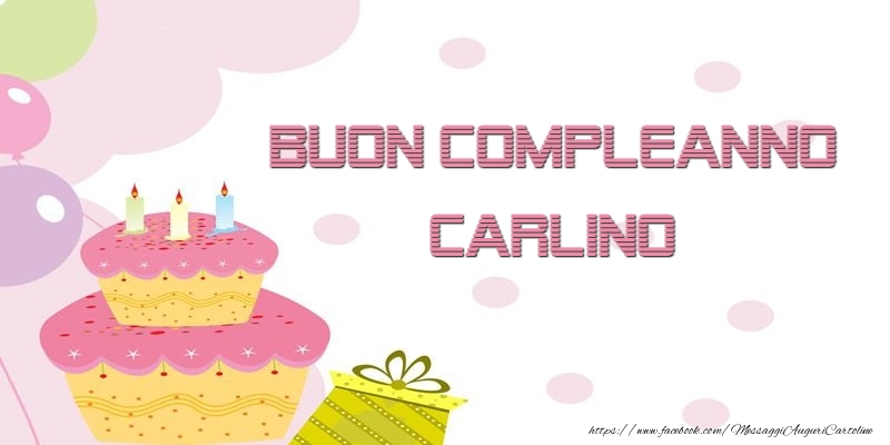 Buon Compleanno Carlino - Cartoline compleanno